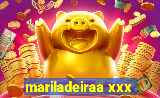 mariladeiraa xxx